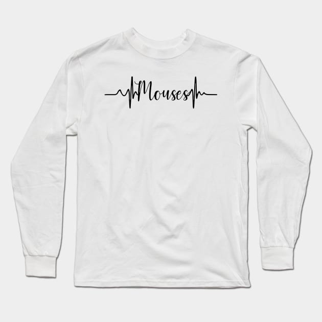 Mouse - Mouses Heartbeats - Mouse Gifts - Gift For Mouses Lovers Long Sleeve T-Shirt by CreativeShirt